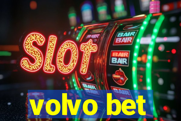 volvo bet